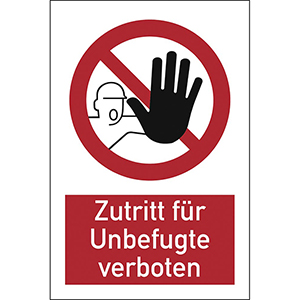 Verbotsschild Zutritt für Unbefugte verboten